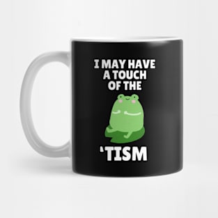 Funny Frog Tism Mug